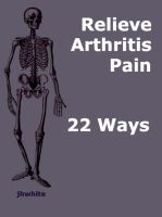 Cover for 'Relieve Arthritis Pain 22 Ways'