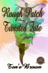 Rough Patch ~ Twisted Fate by Ton'e Brown