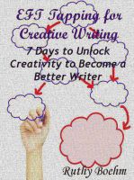 Cover for 'EFT Tapping for Creative Writing: 7 Days to Unlock Creativity to Become a Better Writer'