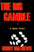 The Big Gamble by Bobby Mathews
