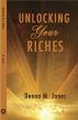 Unlocking Your Riches by Deena Jones