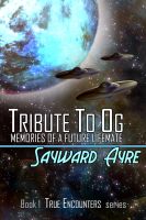 Cover for 'Tribute to Og: Memories of a Future LifeMate'
