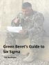 Green Beret's Guide to Six Sigma by Tim Beckman
