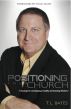 Positioning Your Church: A Strategy for Developing a Healthy and Growing Ministry by Terry L. Bates
