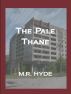 The Pale Thane by M.R. Hyde