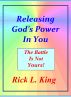 Releasing God's Power in You! - The Battle is not Yours! by Rick King
