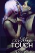 The Magic Touch (An Erotic Romance) by N. S. Charles