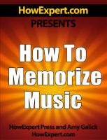 Cover for 'How To Memorize Music - Your Step-By-Step Guide To Memorizing Music'