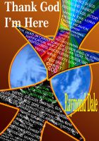 Cover for 'Thank God I'm Here'
