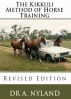 The Kikkuli Method of Horse Training (Equestrian / Sports) by Dr A. Nyland