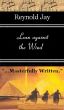 Lean against the Wind by Reynold Jay