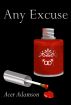 Any Excuse by Acer Adamson