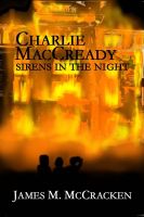 Cover for 'Charlie MacCready Sirens In The Night'