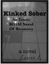 Kinked Sober: An Erotic BDSM Novel of Recovery by Lauren L