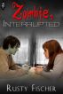 Zombie, Interrupted by Rusty Fischer