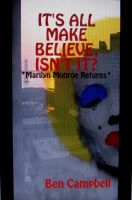 Cover for 'It's All Make Believe, Isn't It? *Marilyn Monroe Returns*'