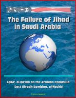 Cover for 'The Failure of Jihad in Saudi Arabia - AQAP, al-Qa'ida on the Arabian Peninsula, East Riyadh Bombing, al-Nashiri'
