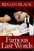 Famous Last Words by Regan Black