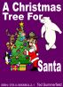 A Christmas Tree For Santa by Ted Summerfield