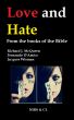 Love and Hate - From the books of the Bible by Richard J. McQueen