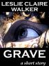 Grave by Leslie Claire Walker