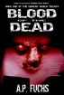 Blood of the Dead: A Zombie Thriller (Undead World Trilogy, Book 1) by A.P. Fuchs