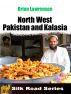 North Pakistan and Kalashia by Brian Lawrenson
