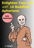 Enlighten Your Life with 10 Buddhist Aphorisms by Jengko 