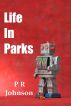 Life In Parks by P R Johnson