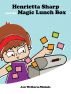 Henrietta Sharp and the Magic Lunch Box by Jan Welborn-Nichols
