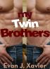 My Twin Brothers (Gay Erotic Stories #5) (All in the Family) by Evan J. Xavier