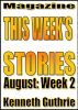 This Weekâ€™s Stories (August, Week 2) by Kenneth Guthrie