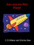 Alex and the Red Planet by C D Wilson