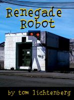 Cover for 'Renegade Robot'