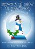 Snow's a No Show on Snow Day! - A Cute Christmas Story for Kids Age 5 & Up by Holly-Anne Divey