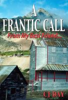 Cover for 'A FRANTIC CALL From My Best Friend ...'