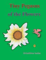 Cover for 'Tiny Pegasus of the Flowers'