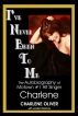 I've Never Been To Me by Charlene Oliver