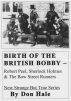 Birth of the British Bobby by Don Hale