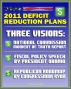2011 Deficit Reduction Plans: The Moment of Truth, Final Report of National Commission on Fiscal Responsibility and Reform, Speech by President Obama, House Republican Roadmap by Congressman Ryan by Progressive Management