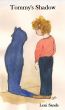 Tommy's Shadow Illustrated by Carole Knight by Leni Sands