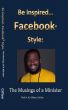 Be Inspired...Facebook (c) Style by Tirell A. M.  Clifton I