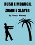 Rush Limbaugh, Zombie Slayer by Thomas Whitney