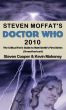 Steven Moffat's Doctor Who 2010, The Critical Fan's Guide to Matt Smith's First Series (Unauthorized) by Steven Cooper