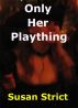 Only Her Plaything by Susan Strict