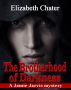 The Brotherhood of Darkness by Elizabeth Chater