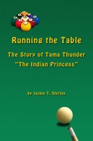 Cover for 'Running the Table The Story of Tama Thunder'