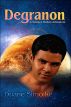 Degranon: A Science Fiction Adventure by Duane Simolke