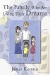 The Family Who Are Living Their Dreams by James Koumis
