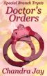 Special Branch Trysts: Doctor's Orders by Chandra Jay